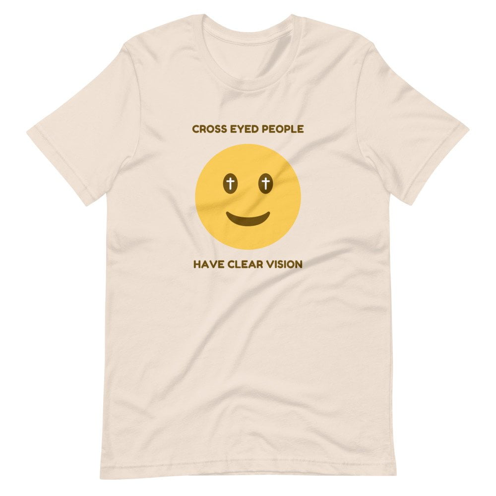 T-Shirt - Cross Eyed People Have Clear Vision - Image 2