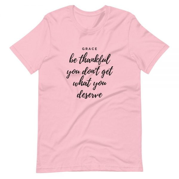 T-Shirt - Be Thankful You Don't Get What You Deserve - Imagen 5