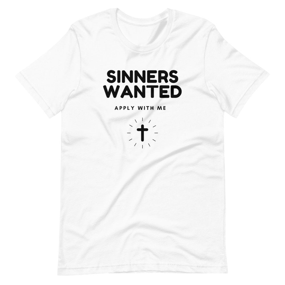 T-Shirt - Sinners Wanted Apply With Me