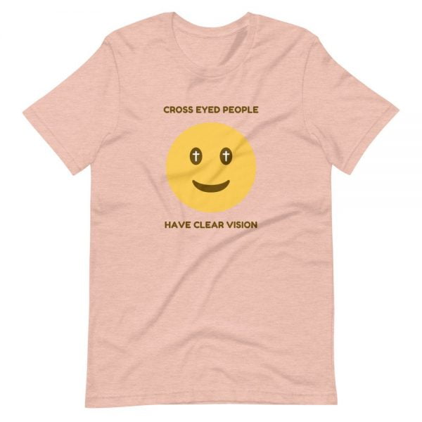 T-Shirt - Cross Eyed People Have Clear Vision - Image 5