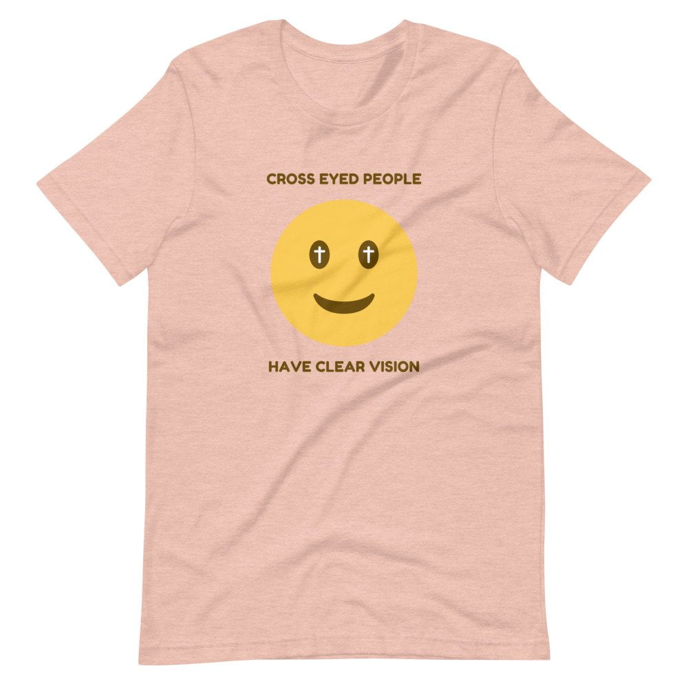 T-Shirt - Cross Eyed People Have Clear Vision - Image 5