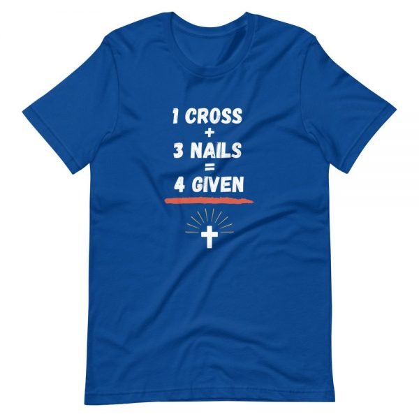 T-Shirt - One Cross Plus Two Nails Is Four Given - Image 5