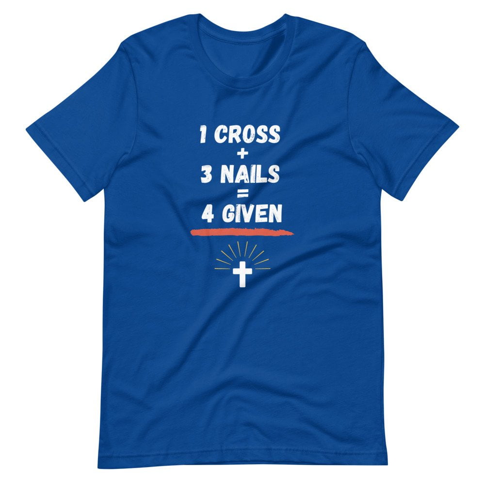T-Shirt - One Cross Plus Two Nails Is Four Given - Image 5
