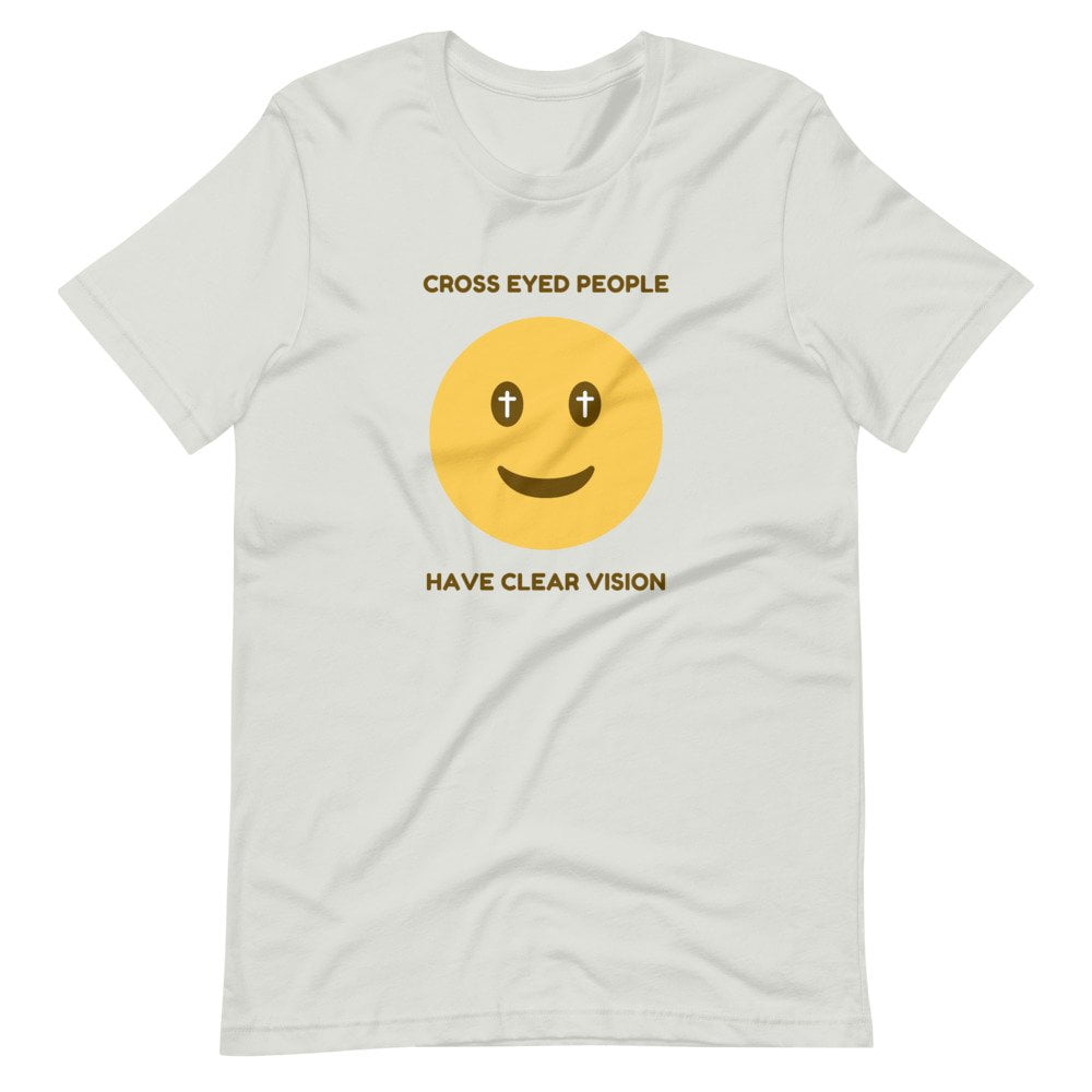 T-Shirt - Cross Eyed People Have Clear Vision - Image 3