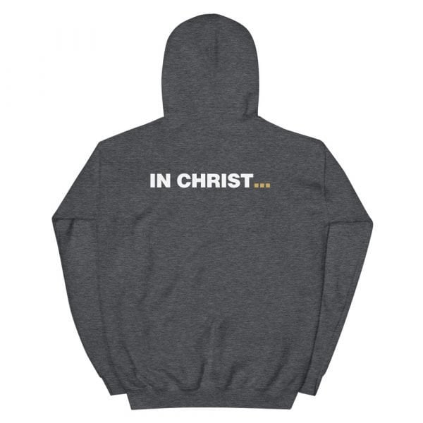 Unisex Hoodie - In Christ Real Grace - Front & Back