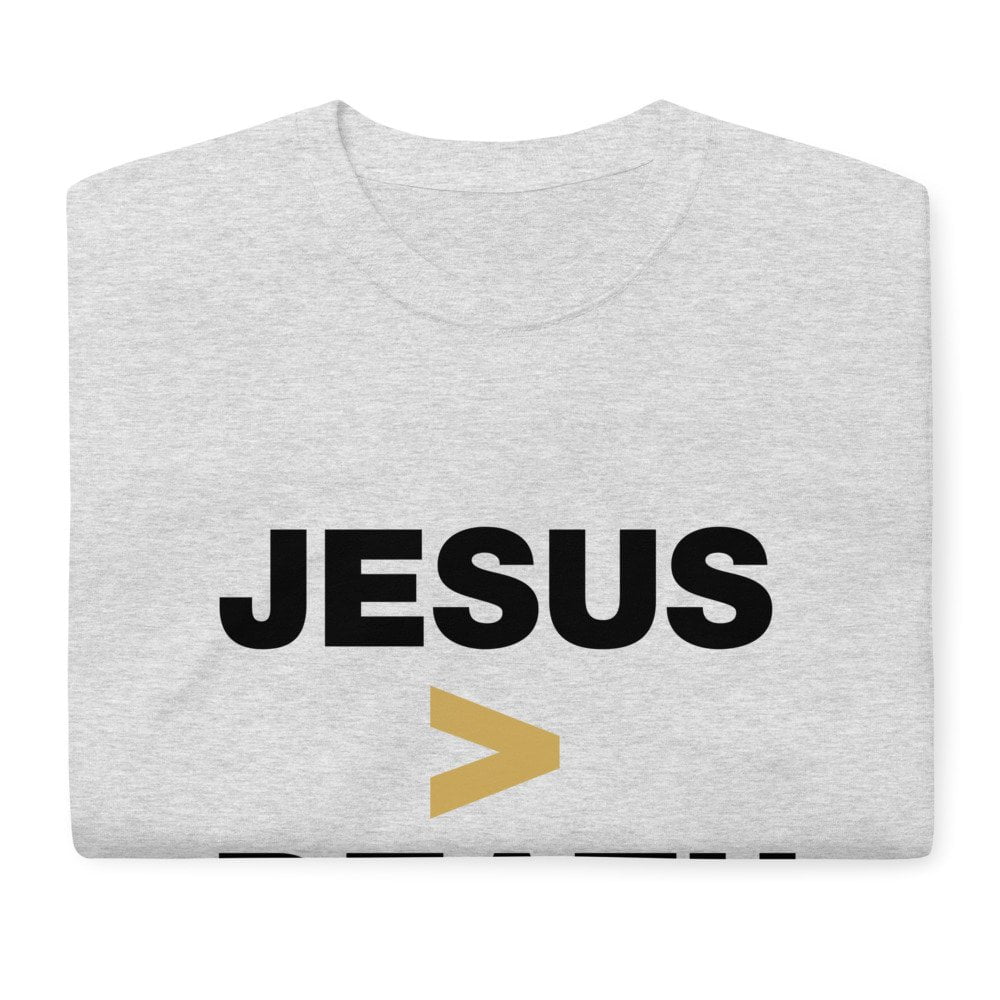 Short Sleeve T-Shirt - Jesus > Death (light)