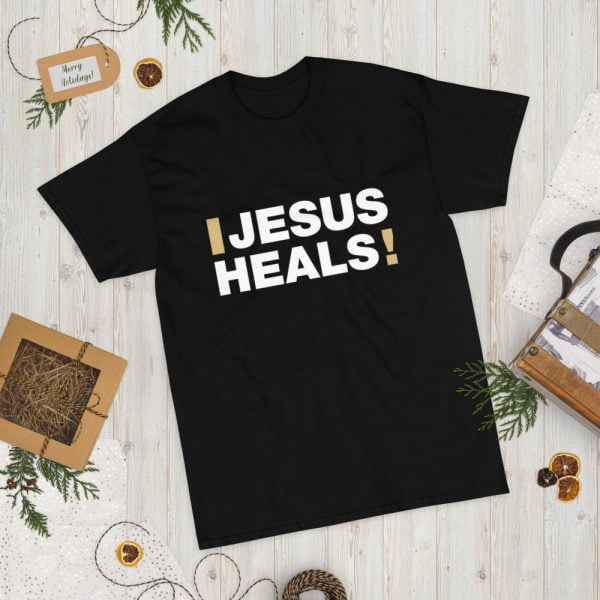 Short Sleeve T-Shirt - Jesus Heals! - Image 5