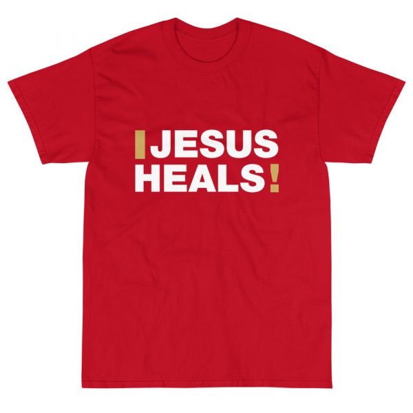 Short Sleeve T-Shirt - Jesus Heals! - Image 11