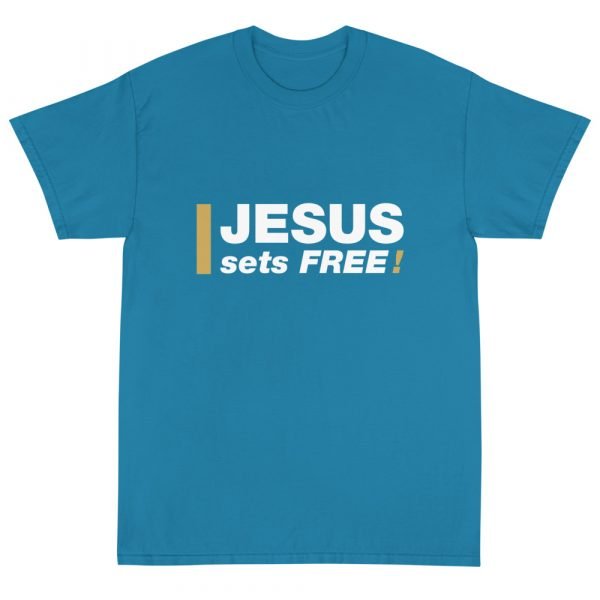 Short Sleeve T-Shirt - Jesus sets FREE!