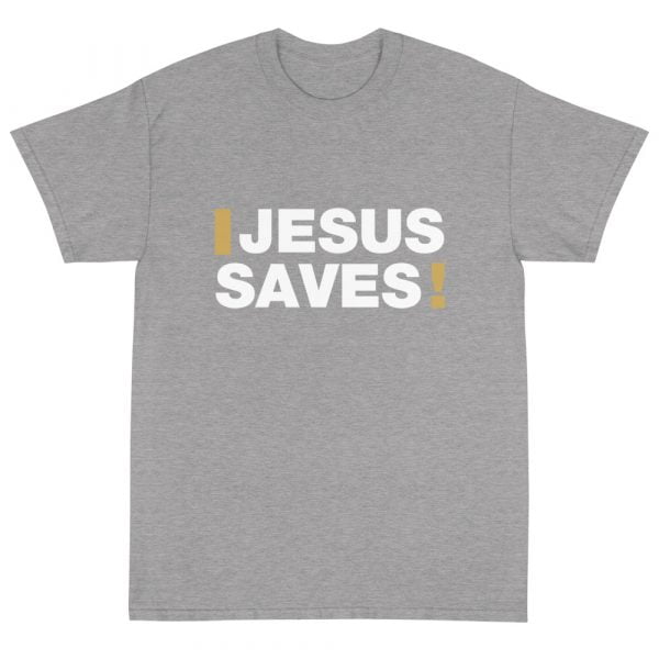 Short Sleeve T-Shirt - Jesus Saves! - Image 3