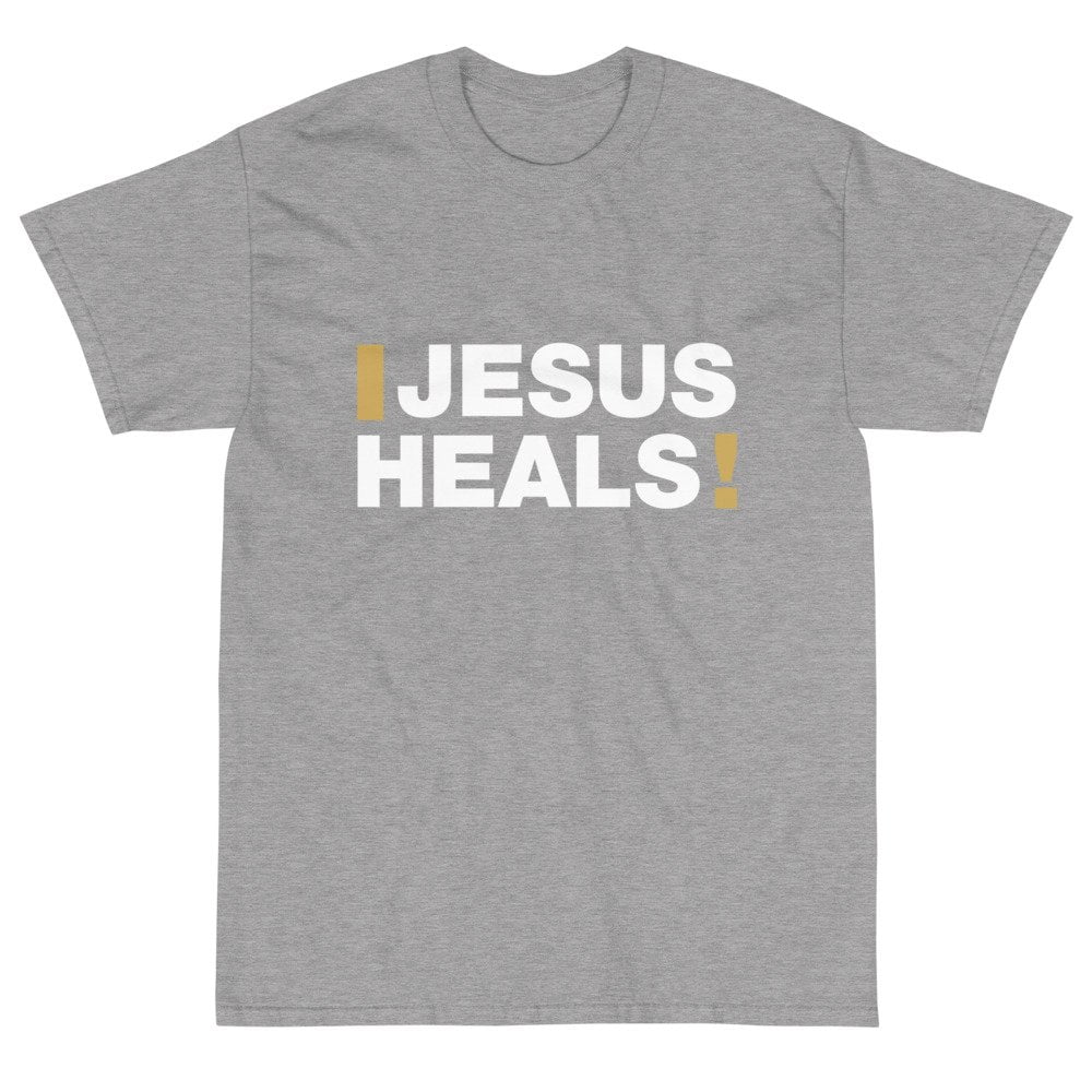 Short Sleeve T-Shirt - Jesus Heals!