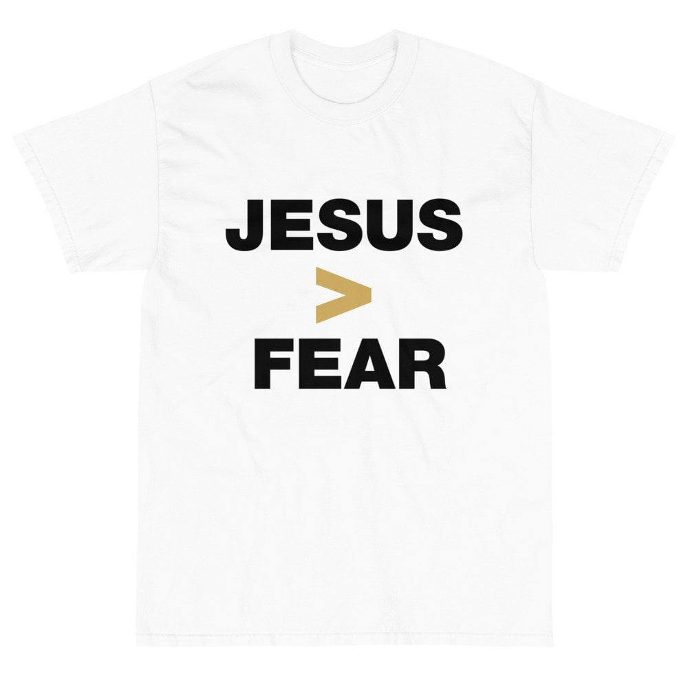 Short Sleeve T-Shirt - Jesus > Fear (light)